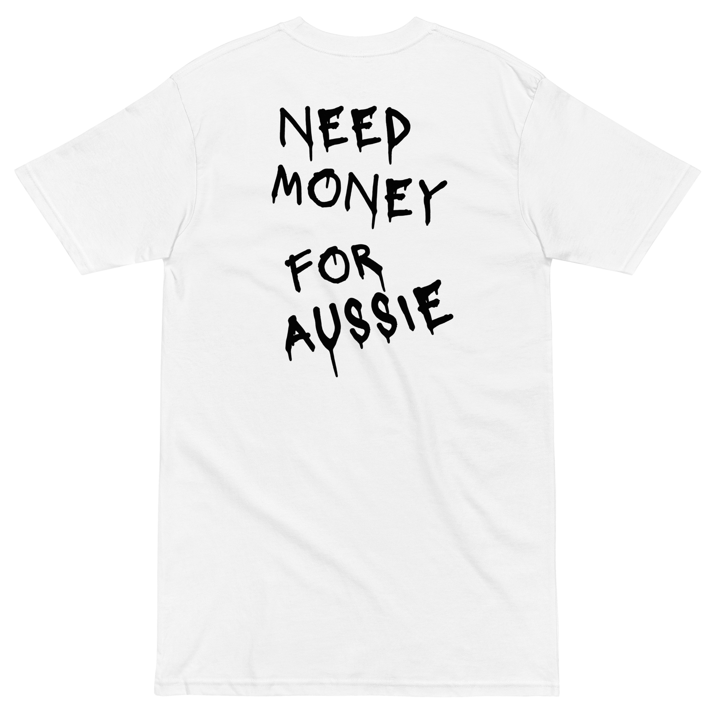 Need Money for Aussie white Tshirt , need money for porsche unisex, aussiemom, australian shepherd, dog mom 