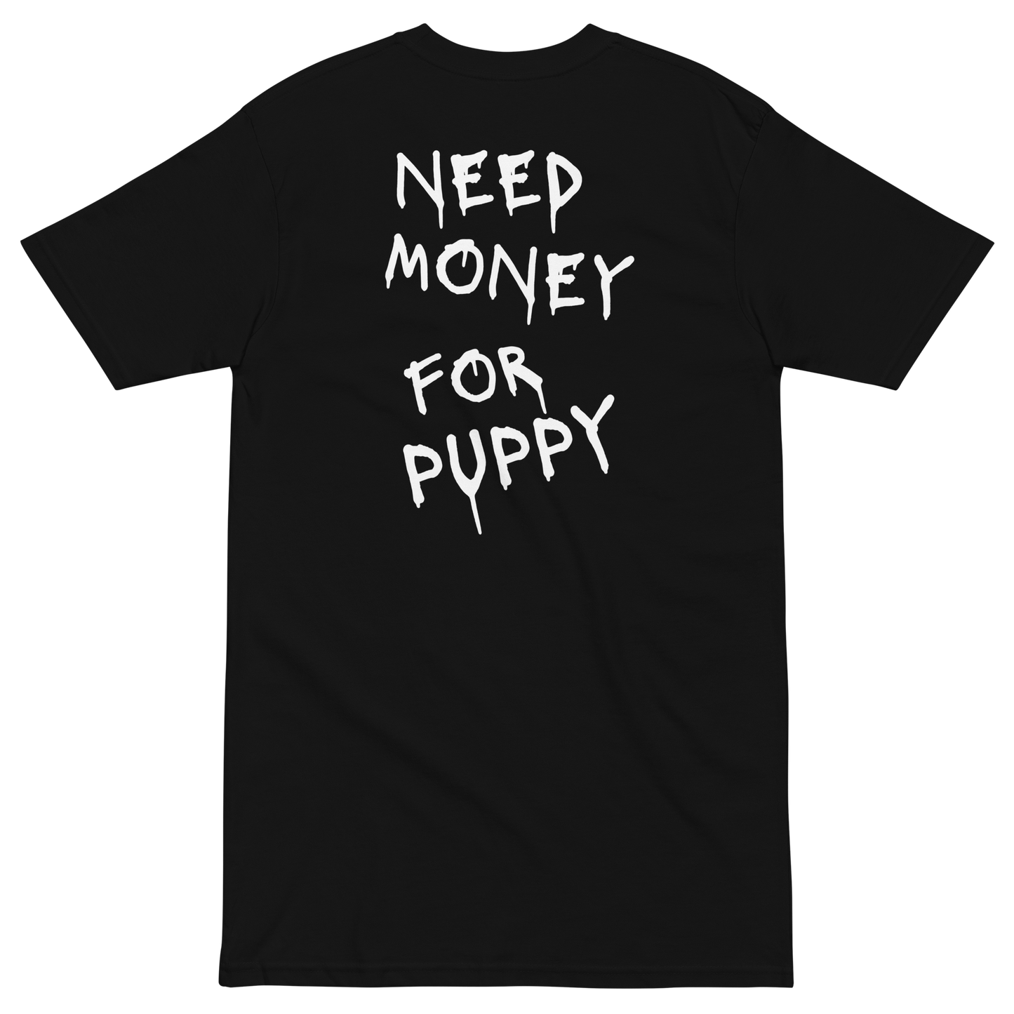 Need Money For Puppy | Unisex Tee